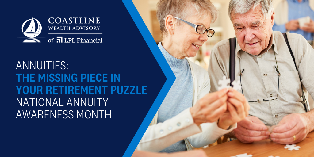 Annuities: The Missing Piece in Your Retirement Puzzle