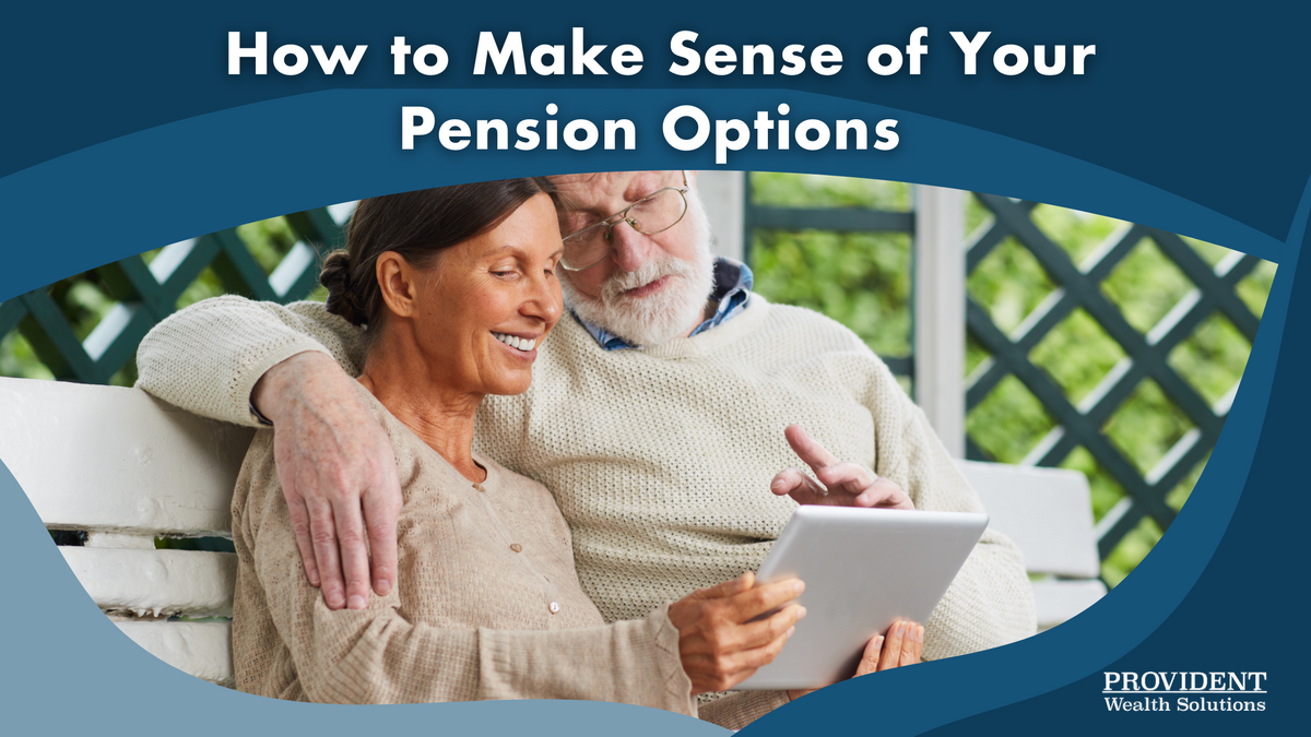 How to Make Sense of Your Pension Options