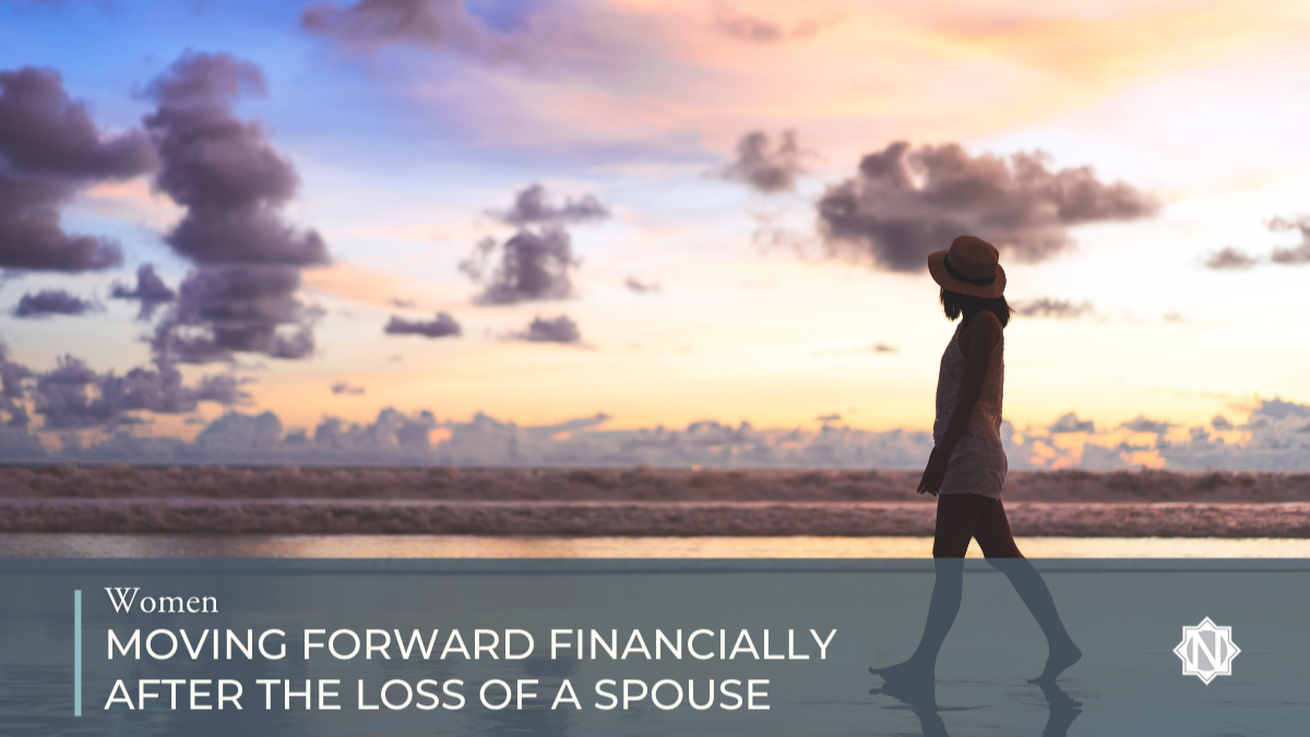 Women - Moving Forward Financially After the Loss of a Spouse