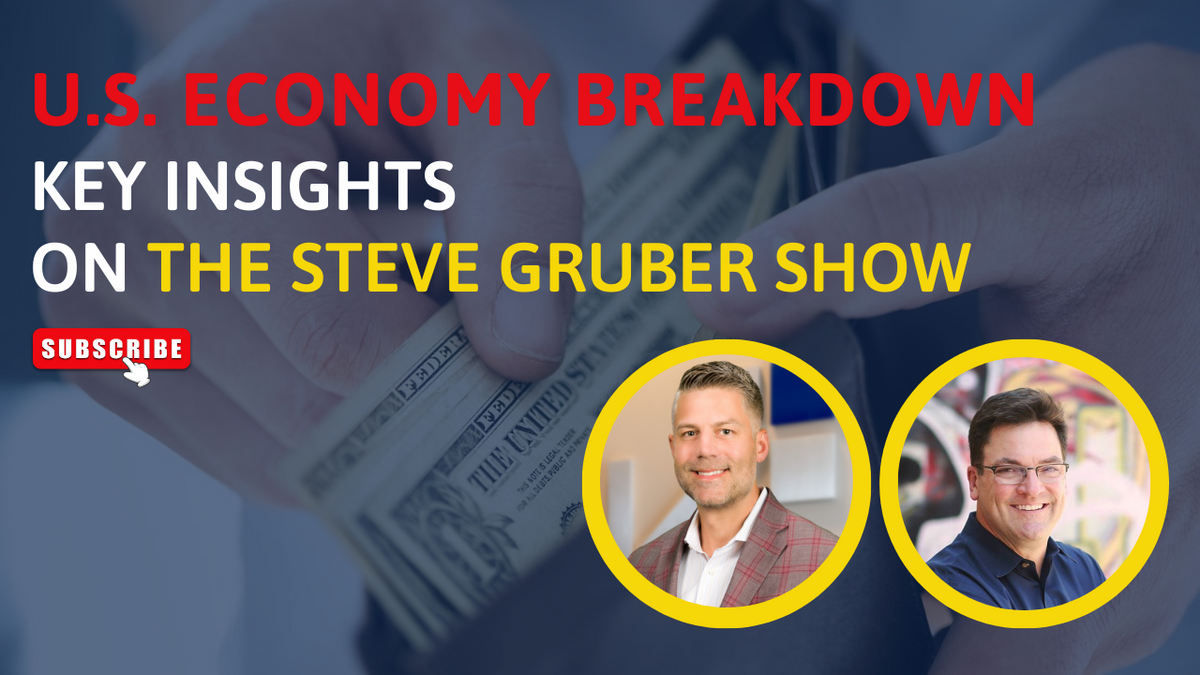 U.S. Economy Breakdown: Key Insights on The Steve Gruber Show