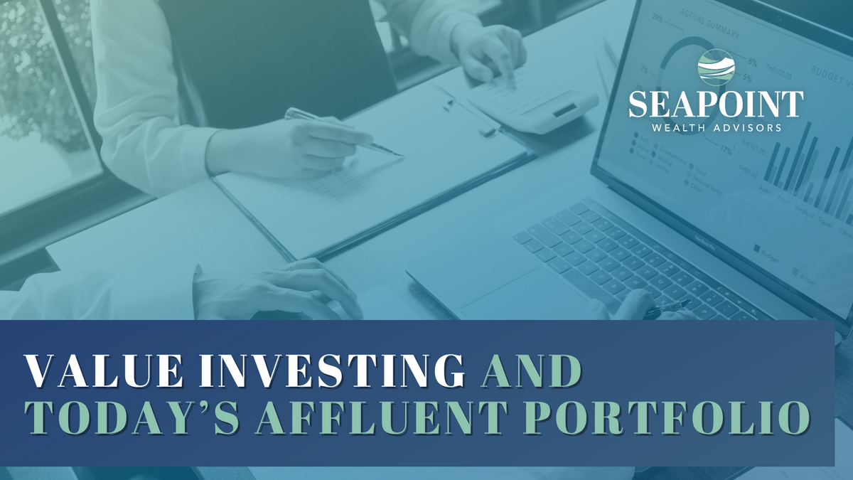 Value Investing and Today’s Affluent Portfolio