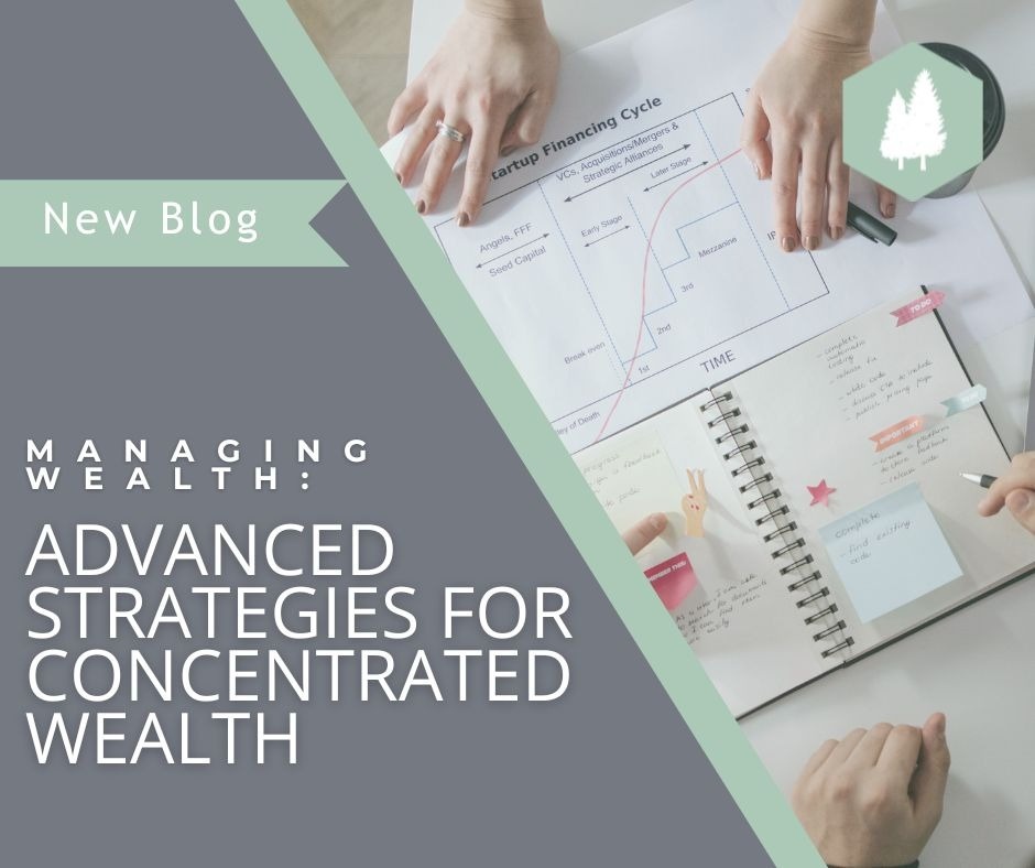 Advanced Strategies for Concentrated Wealth