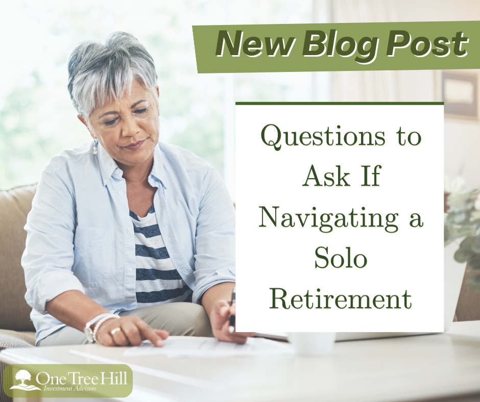 Questions to Ask If Navigating a Solo Retirement