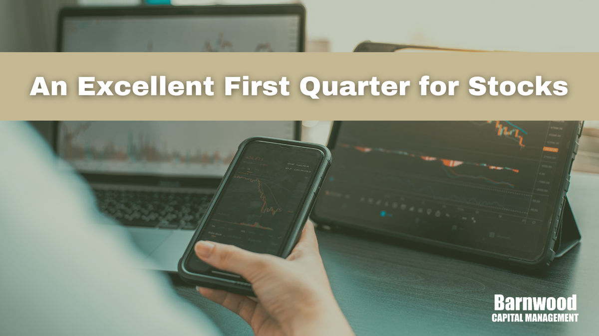 An Excellent First Quarter for Stocks