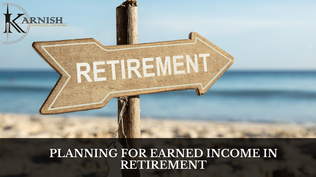 Planning for Earned Income in Retirement