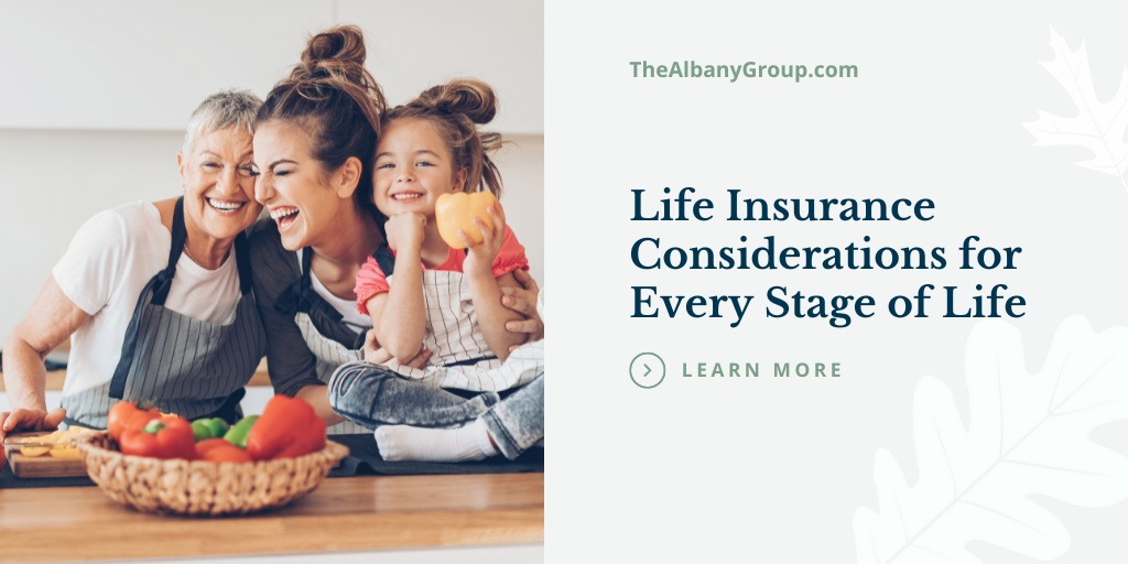 Life Insurance Considerations for Every Stage of Life