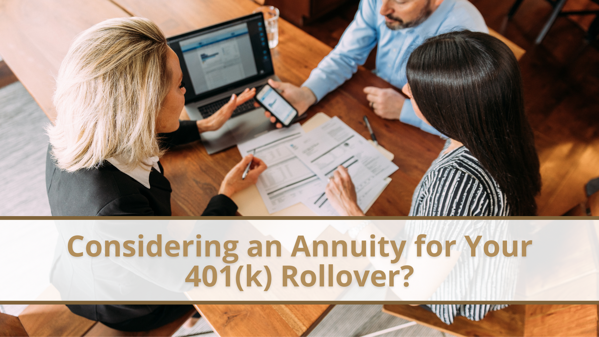 Considering an Annuity for Your 401(k) Rollover?