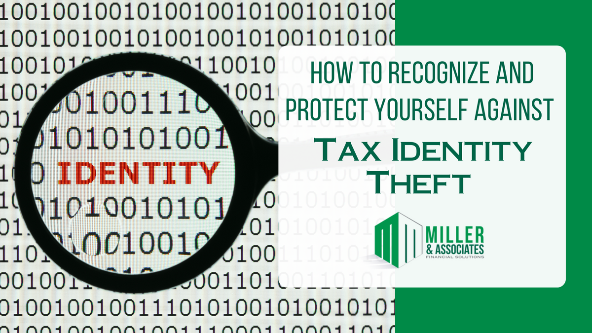 How to Recognize and Protect Yourself Against Tax Identity Theft