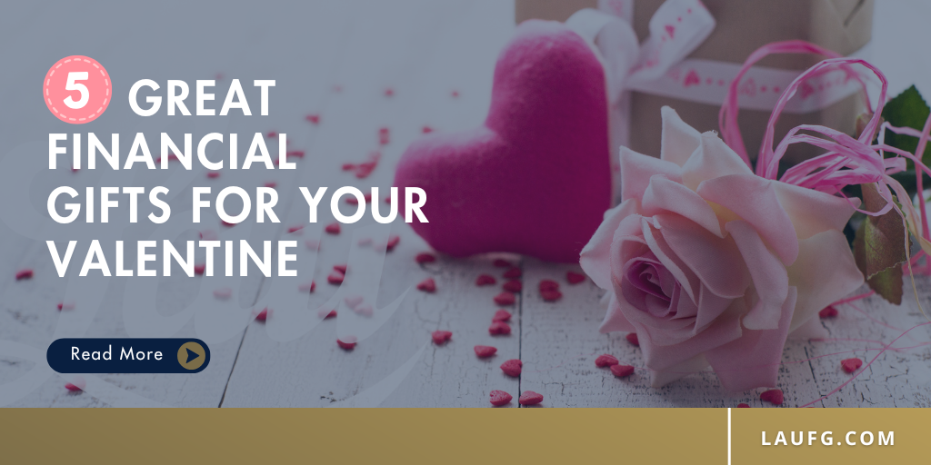 5 Great Financial Gifts for Your Valentine