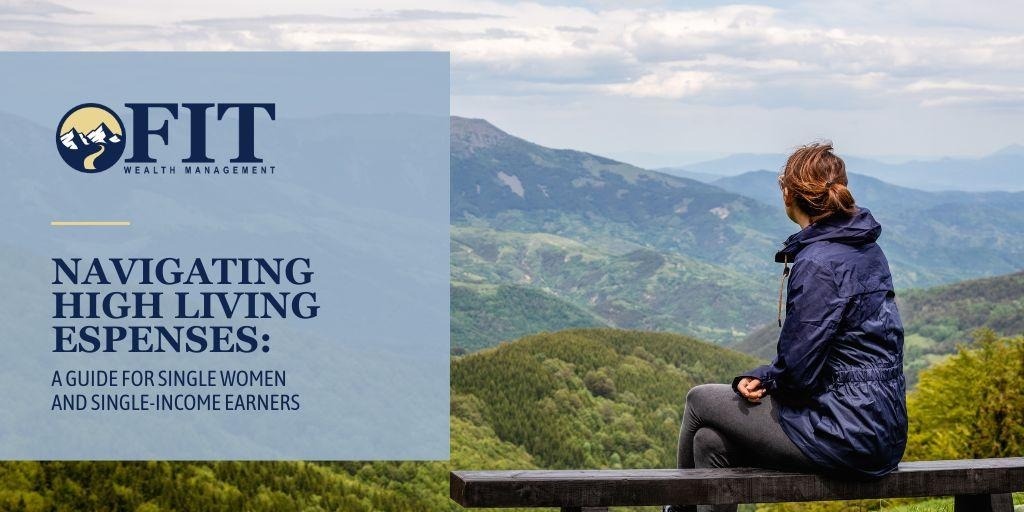Navigating High Living Expenses: A Guide for Single Women and Single Income Earners