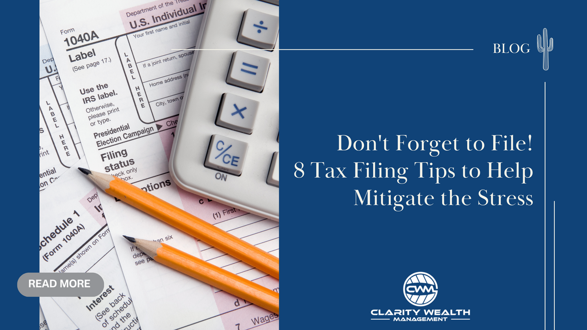 Don’t Forget to File! 8 Tax Filing Tips to Help Mitigate the Stress