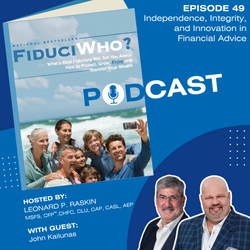 John Kailunas: Independence, Integrity, and Innovation in Financial Advice