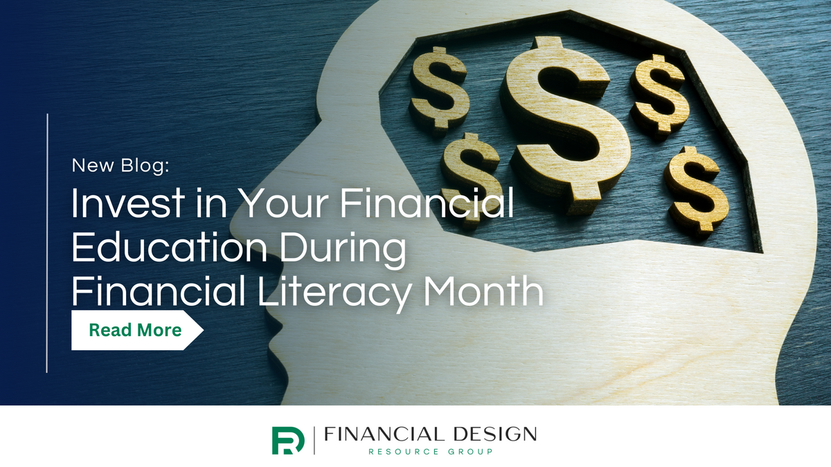 Invest in Your Financial Education During Financial Literacy Month