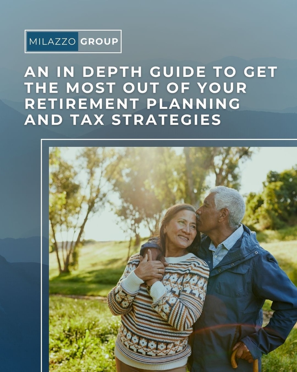 An In Depth Guide to Get the Most Out of Your Retirement Planning and Tax Strategies