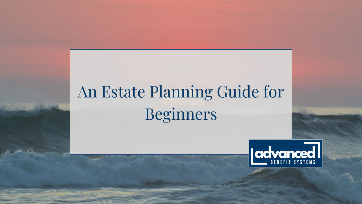 An Estate Planning Guide for Beginners