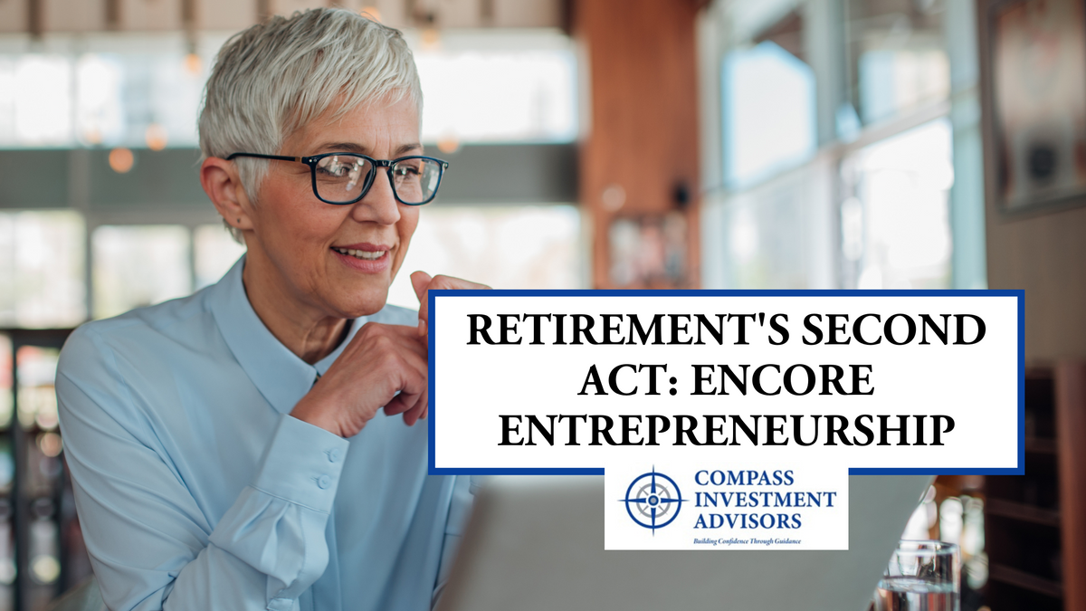 Retirement’s Second Act: Setting the Stage for Encore Entrepreneurship