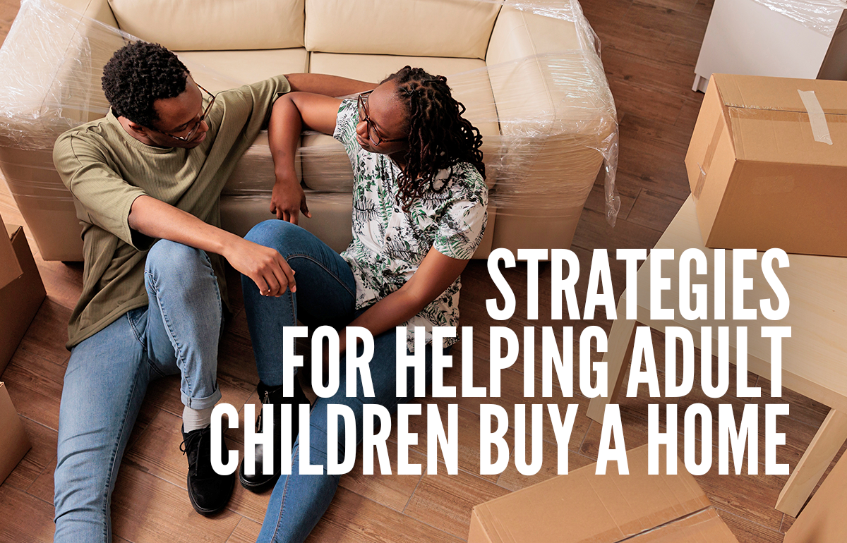 Helping Adult Children Buy a Home: How to Gift a Down Payment The Smart Way