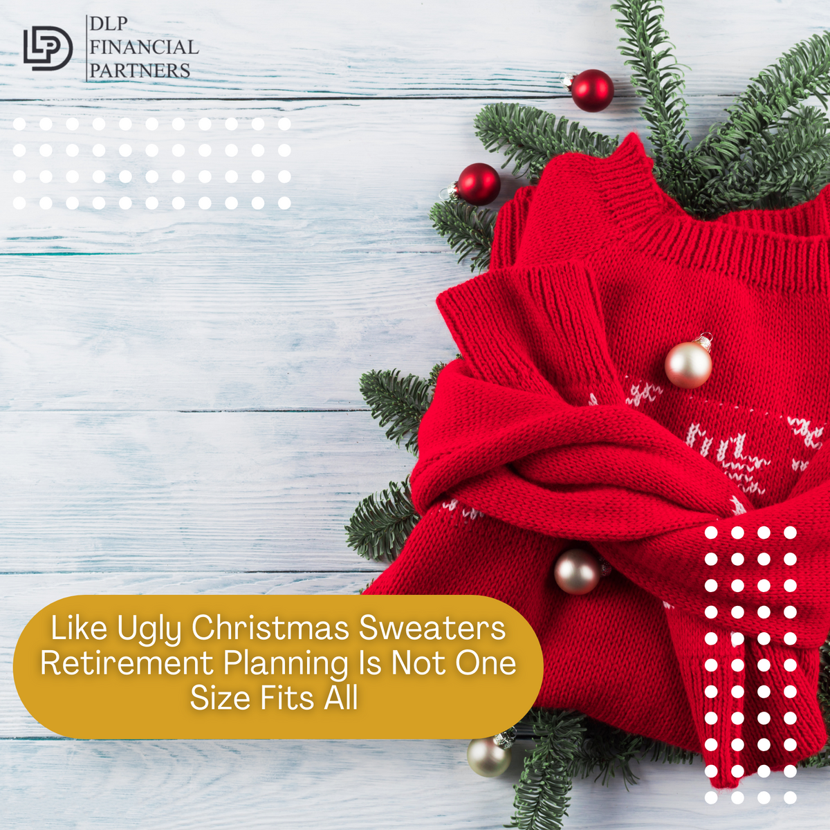Like Ugly Christmas Sweaters, Retirement Planning Is Not ‘One Size Fits All’