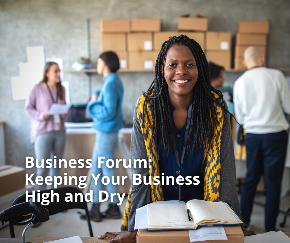 Business Forum: Keeping Your Business High and Dry