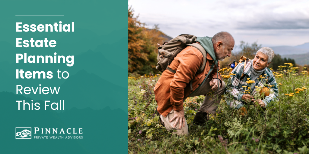 Essential Estate Planning Items to Review This Fall