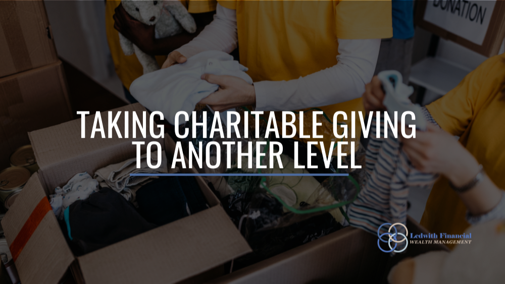 Taking Charitable Giving  to Another Level