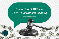 What's a Certified Divorce Financial Analyst (CDFA), and how do they supplement the divorce process?