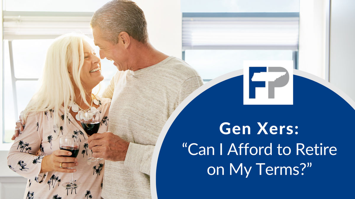 Gen Xers: “Can I Afford to Retire on My Terms?”