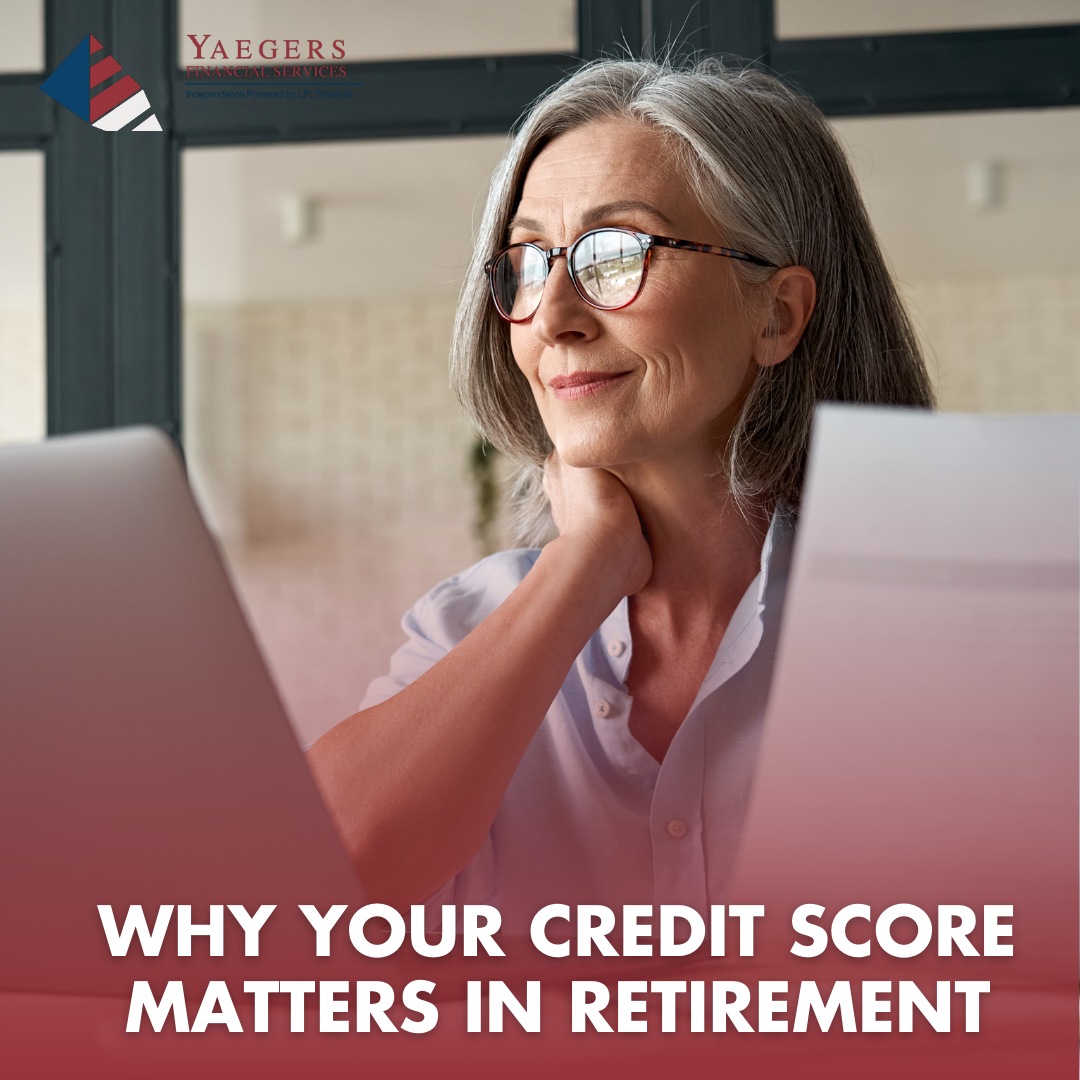 Why Your Credit Score Matters in Retirement