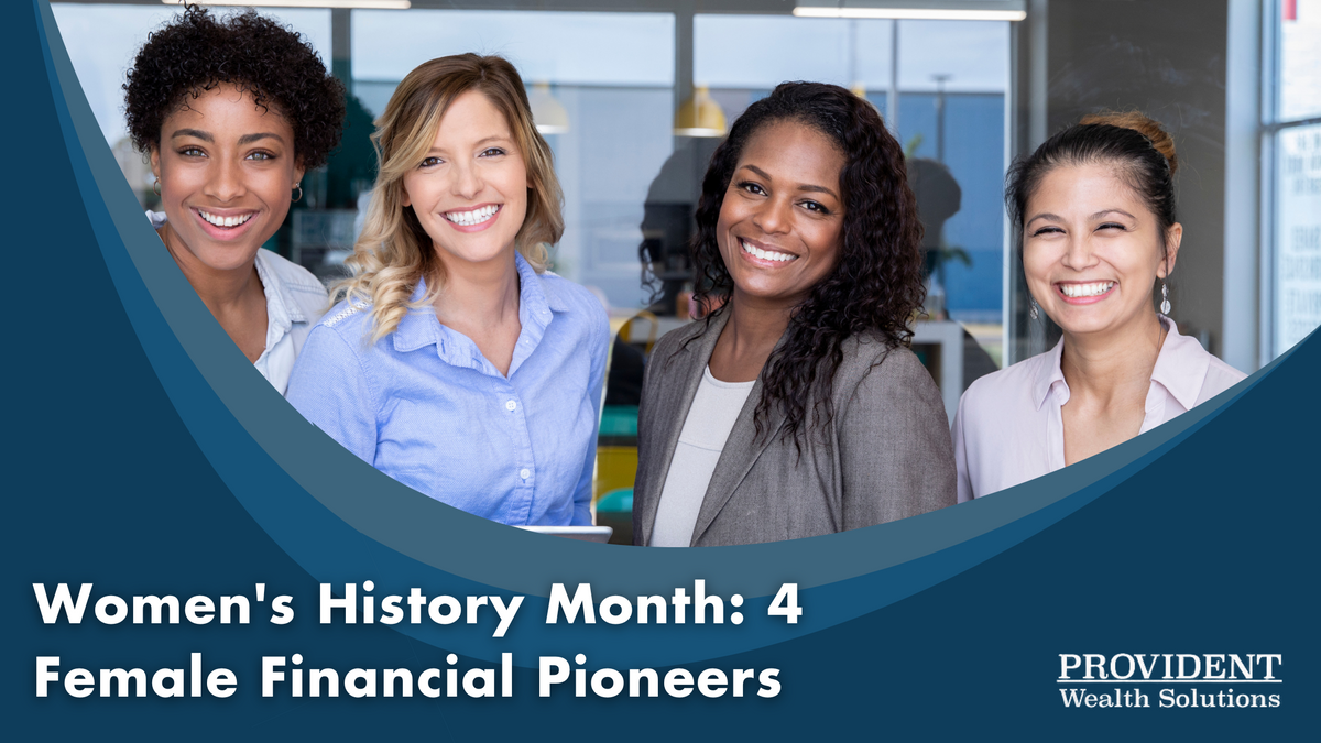 Women's History Month: 4 Female Financial Pioneers