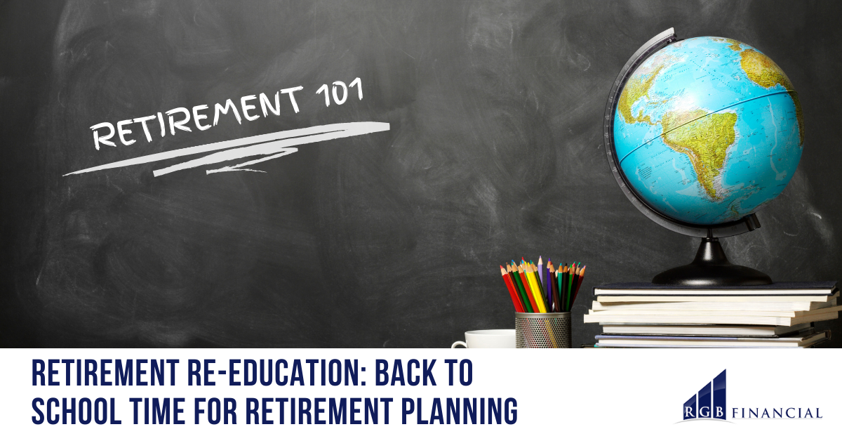 Retirement Re-education: Back to School Time for Retirement Planning