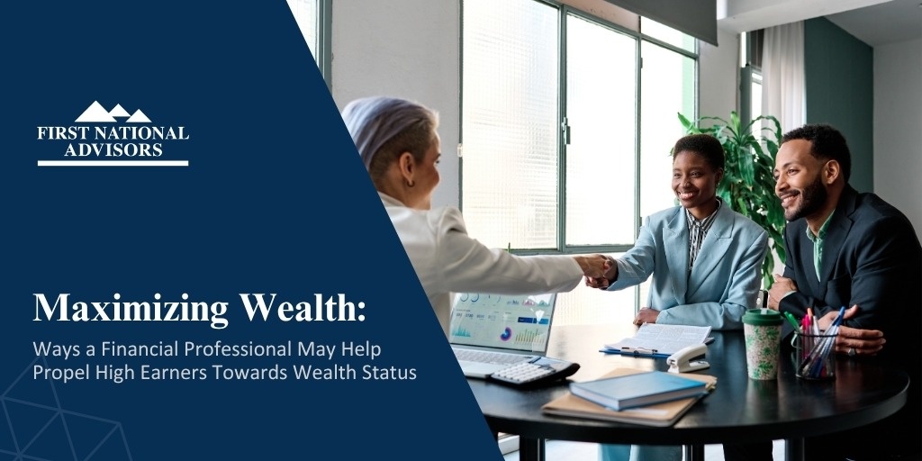 5 Ways a Financial Professional May Help Propel High Earners Towards High-Net-Worth Status