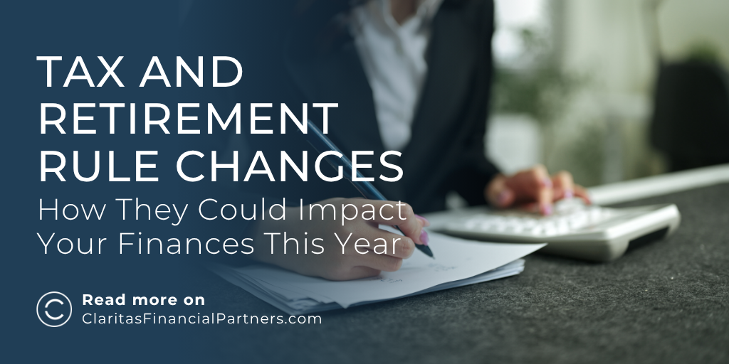 2026 Tax and Retirement Rule Changes: How They Could Impact Your Finances This Year