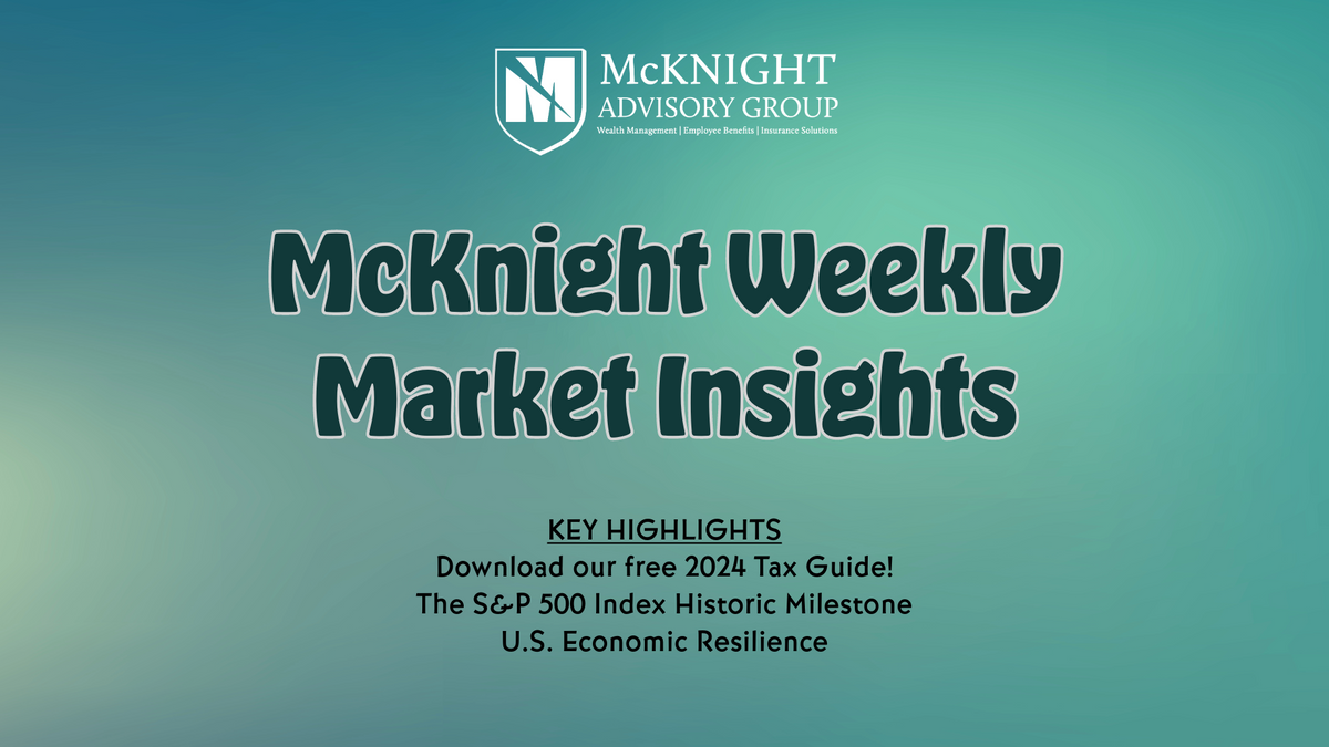 McKnight Weekly Market Insights: S&P Hits Record High 5,000 Points