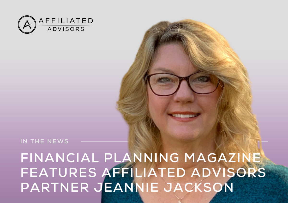 Financial Planning Magazine Features Affiliated Advisors Partner Jeannie Jackson