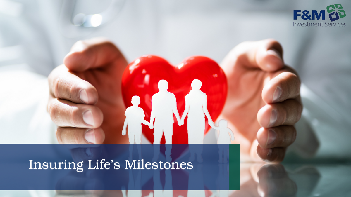 Insuring Life’s Milestones