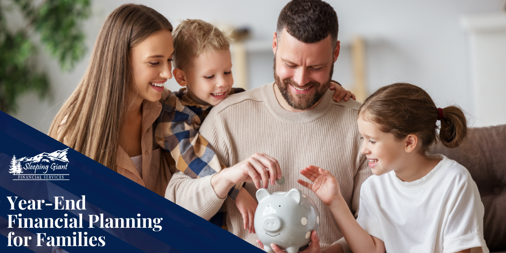 Year-End Financial Planning for Families