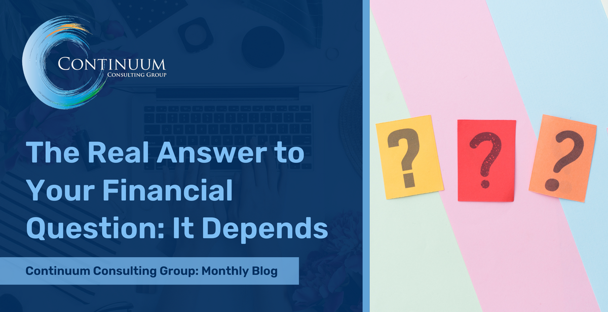 The Real Answer to Your Financial Question: It Depends