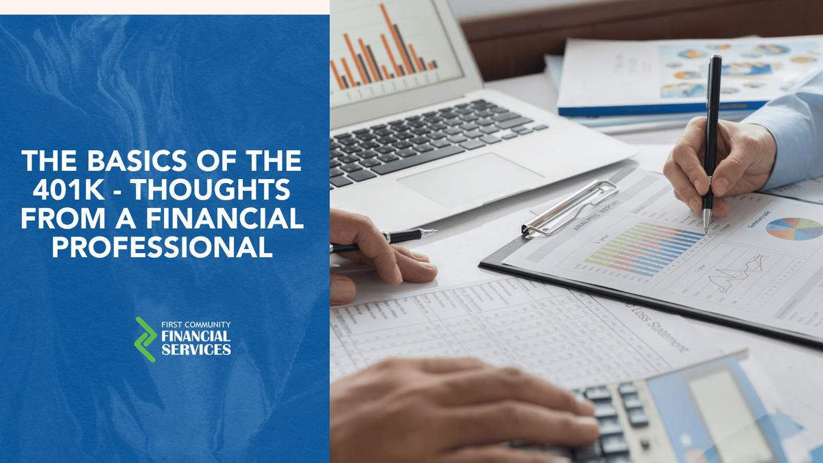 The Basics of the 401k - Thoughts from a Financial Professional