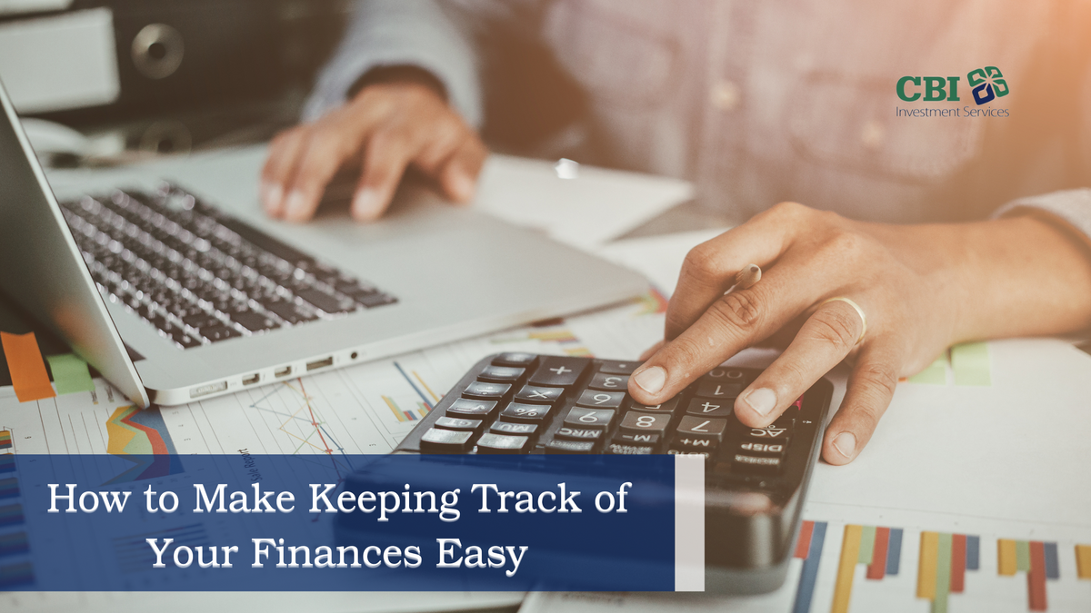 HOW TO MAKE KEEPING TRACK OF YOUR FINANCES EASY