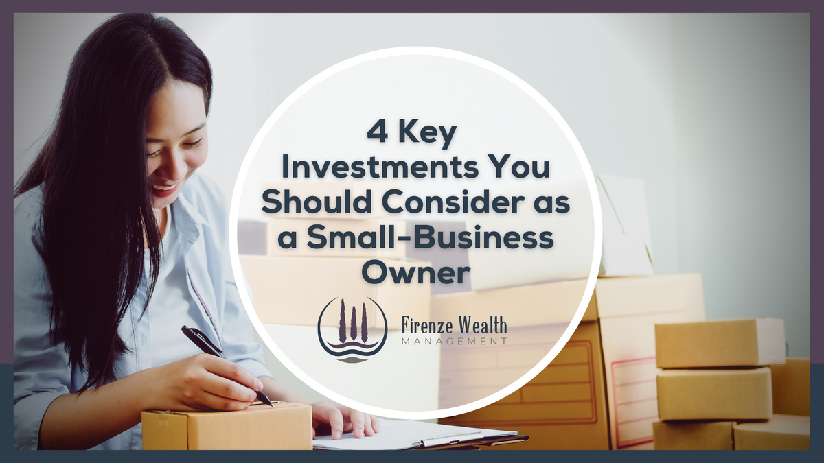 4 Key Investments You Should Consider as a Small-Business Owner