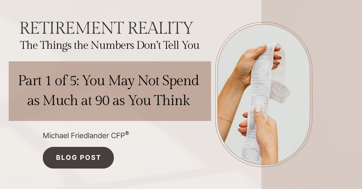 RETIREMENT REALITY The Things the Numbers Don’t Tell You- Part 1