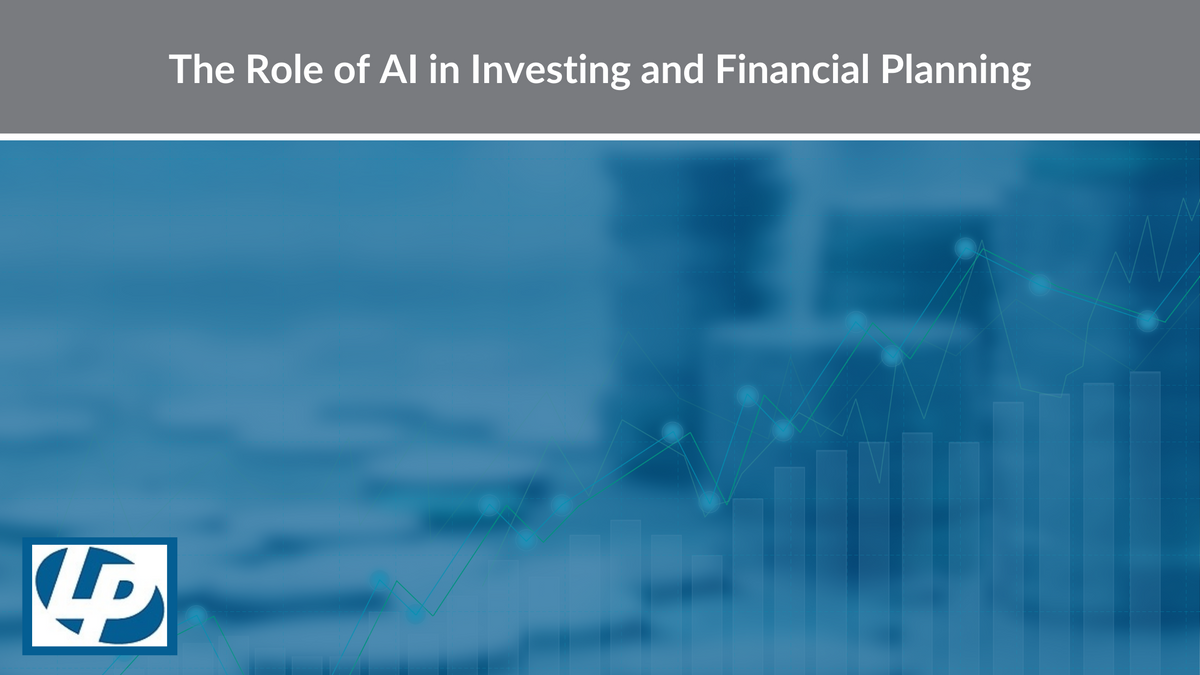 The Role of AI in Investing and Financial Planning