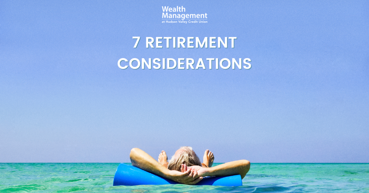 7 Retirement Considerations