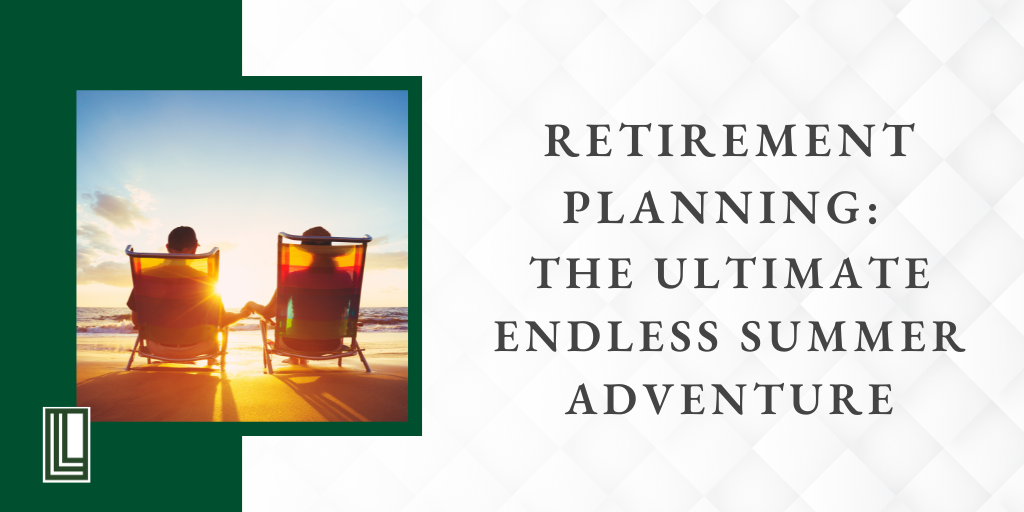 Retirement Planning: The Ultimate Endless Summer Adventure