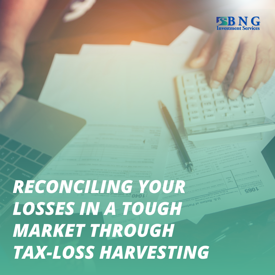 Reconciling Your Losses in a Tough Market Through Tax-Loss Harvesting