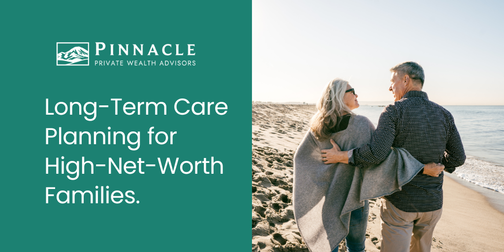 Long-Term Care Planning for High-Net-Worth Families