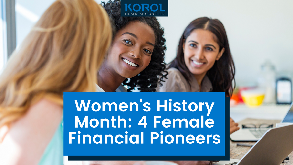 Women's History Month: 4 Female Financial Pioneers