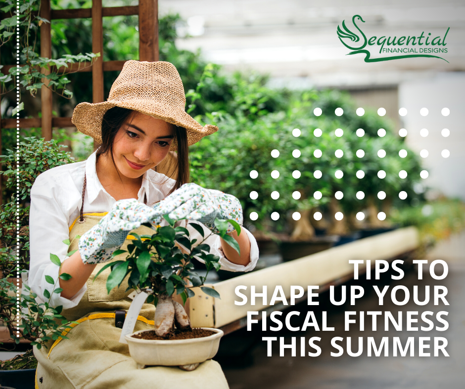 Tips to Shape Up Your Fiscal Fitness this Summer