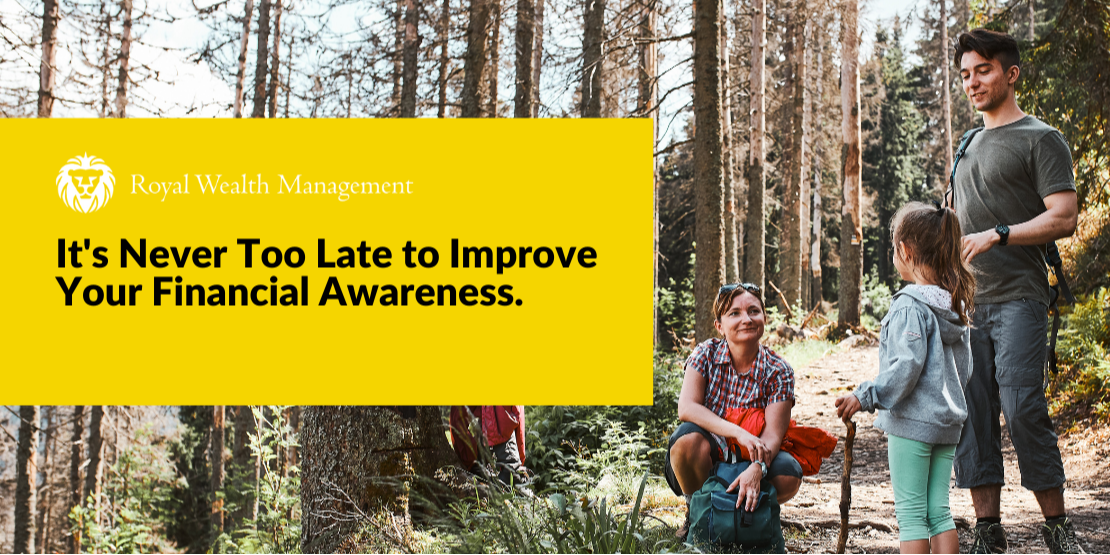 It's Never Too Late to Improve Your Financial Awareness