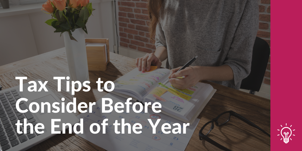 Tax Tips to Consider Before the End of the Year